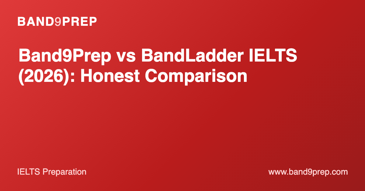 Band9Prep vs BandLadder IELTS (2026): Honest Comparison