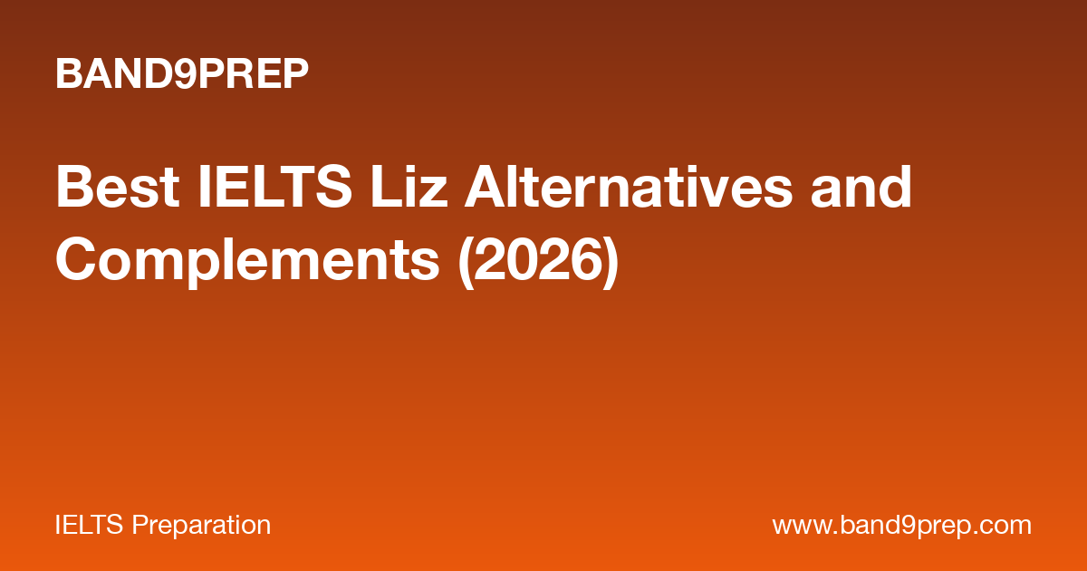 Best IELTS Liz Alternatives and Complements (2026)