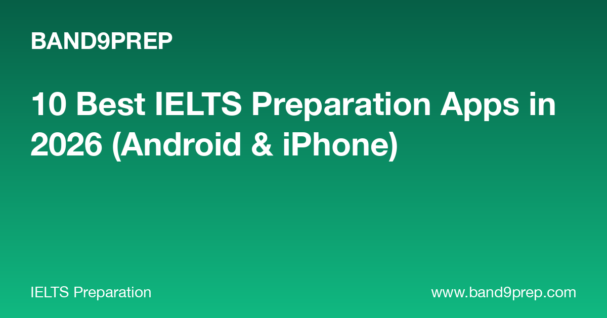 10 Best IELTS Preparation Apps in 2026 (Android & iPhone)