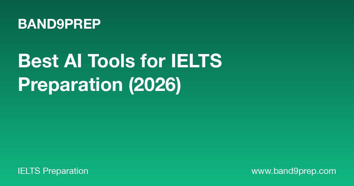 Best AI Tools for IELTS Preparation (2026)