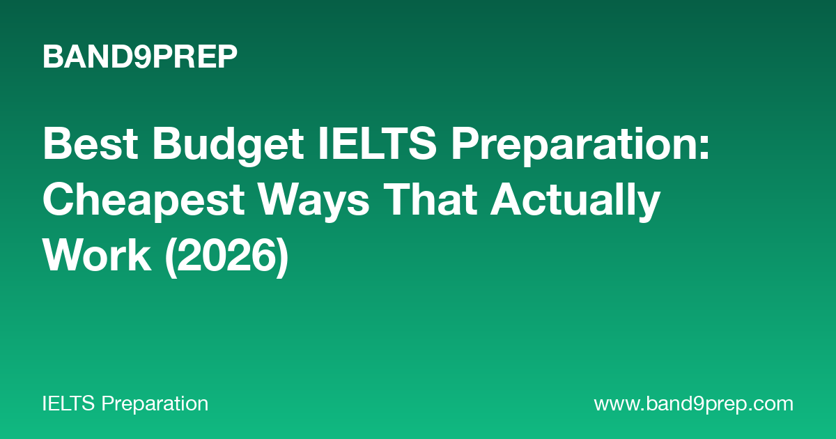 Best Budget IELTS Preparation: Cheapest Ways That Actually Work (2026)