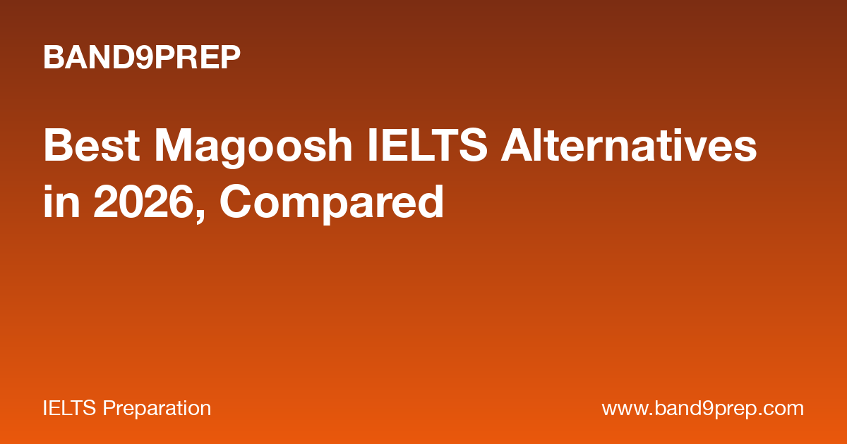 Best Magoosh IELTS Alternatives in 2026, Compared