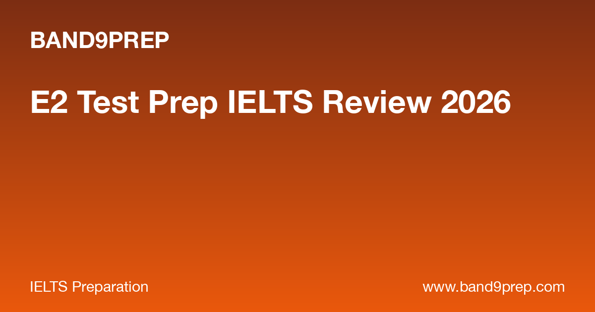 E2 Test Prep IELTS Review 2026