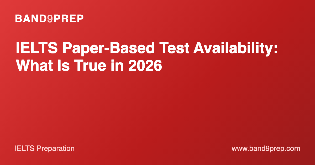 IELTS Paper-Based Test Availability: What Is True in 2026