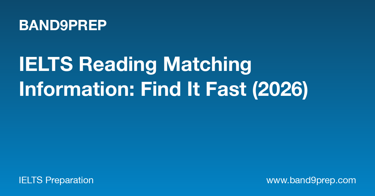 IELTS Reading Matching Information: Find It Fast (2026)