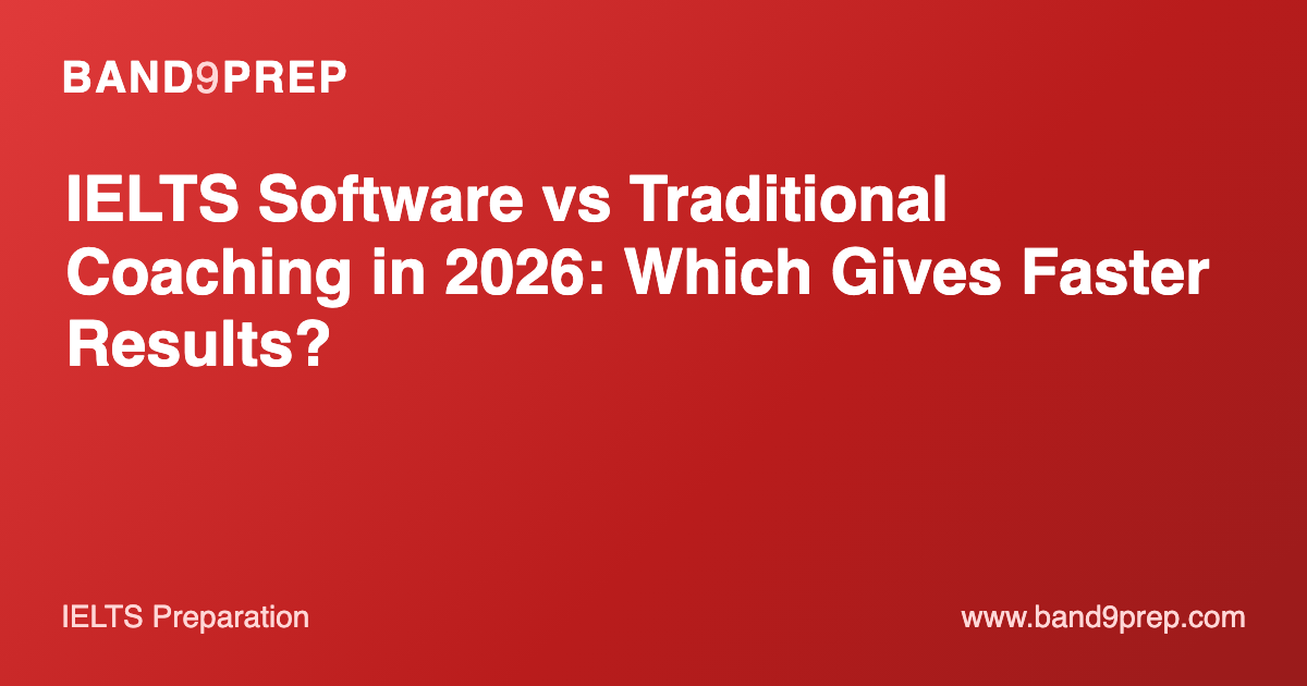IELTS Software vs Traditional Coaching in 2026: Which Gives Faster Results?