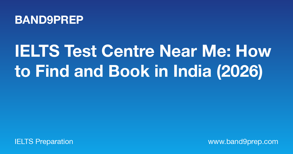 IELTS Test Centre Near Me: How to Find and Book in India (2026)