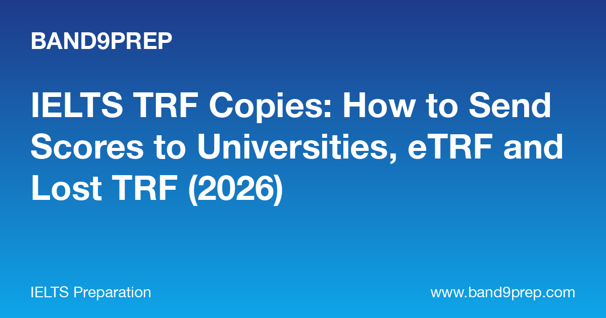 IELTS TRF Copies: Send Scores to Universities (2026)