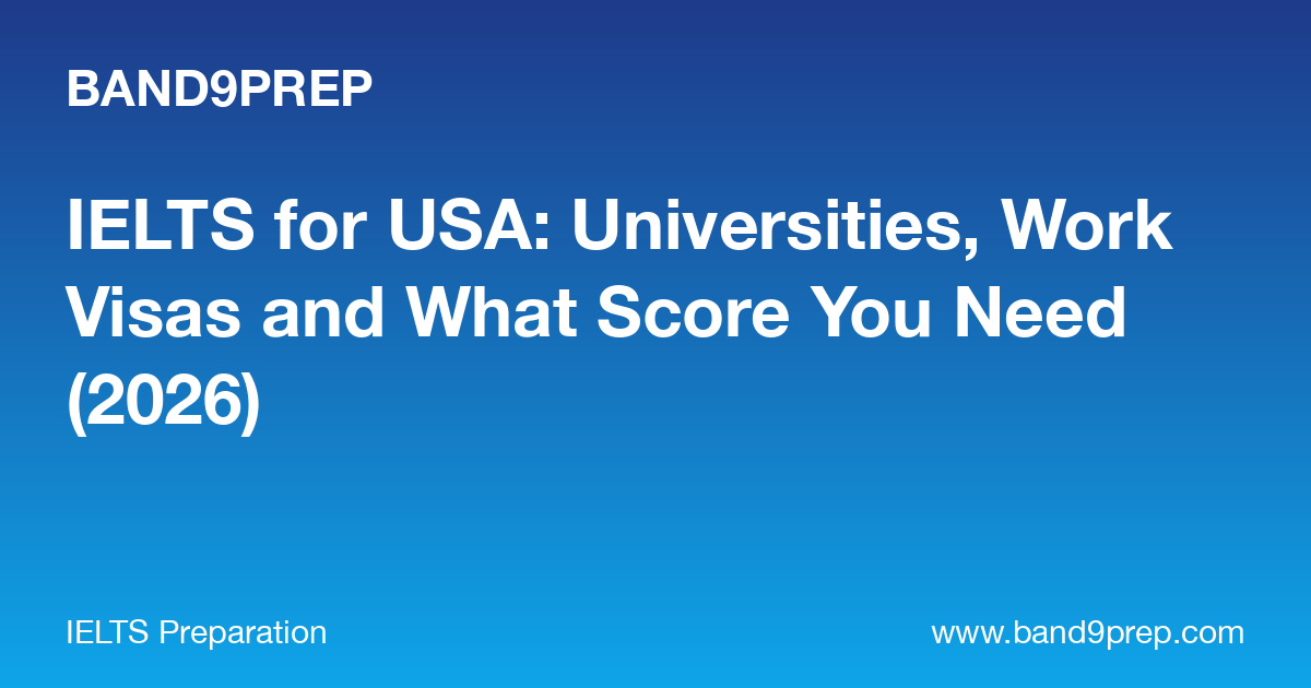 IELTS for USA: Universities, Work Visas and What Score You Need (2026)