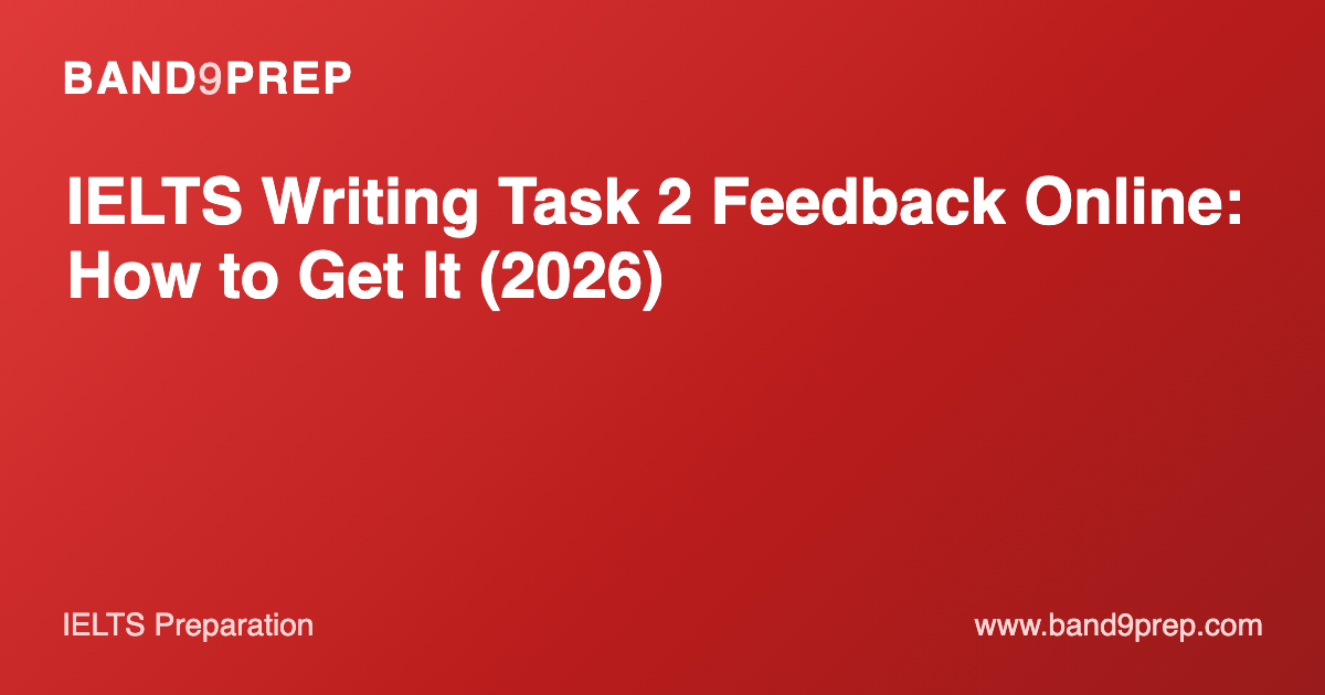IELTS Writing Task 2 Feedback Online: How to Get It (2026)